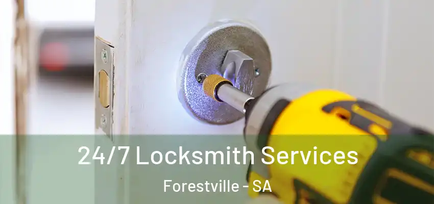24/7 Locksmith Services Forestville - SA