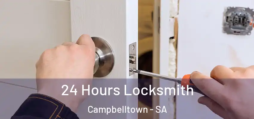  24 Hours Locksmith Campbelltown - SA