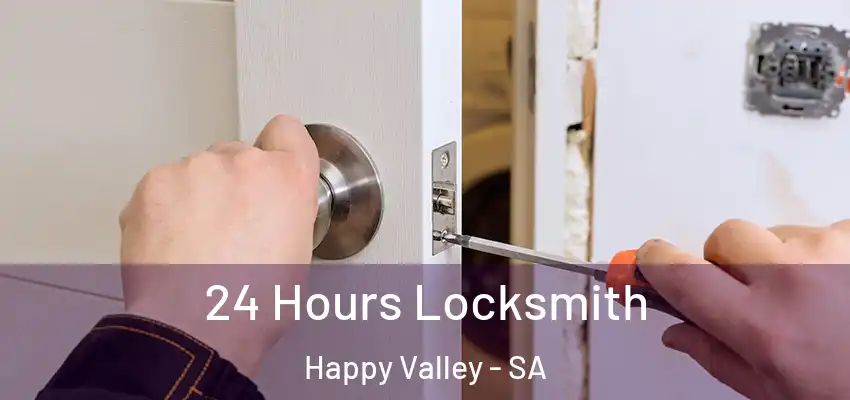  24 Hours Locksmith Happy Valley - SA