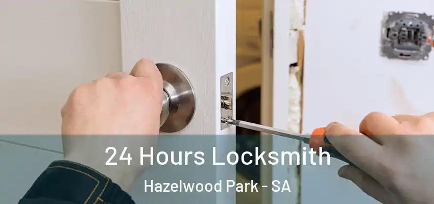  24 Hours Locksmith Hazelwood Park - SA
