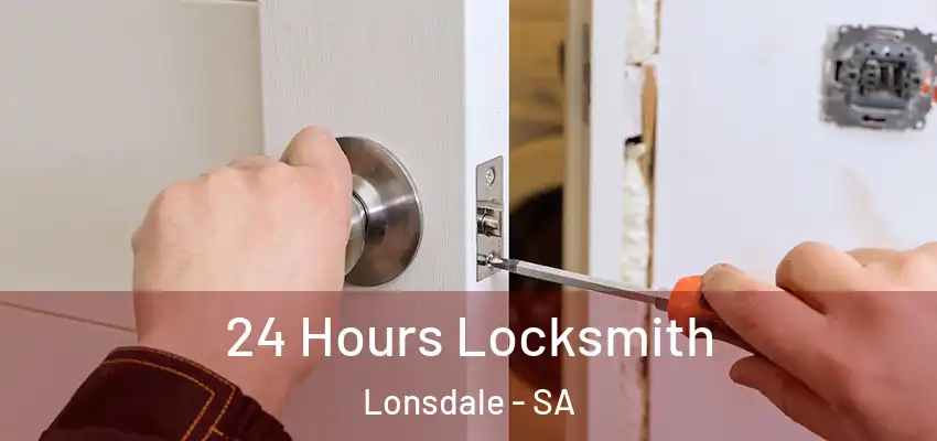 24 Hours Locksmith Lonsdale - SA