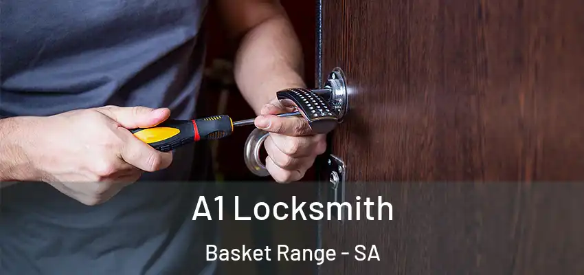 A1 Locksmith Basket Range - SA