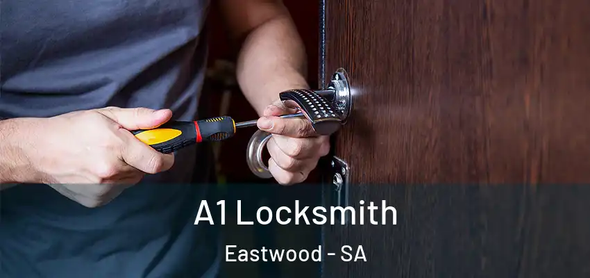 A1 Locksmith Eastwood - SA