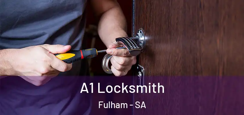 A1 Locksmith Fulham - SA