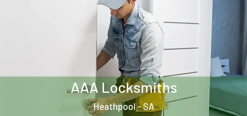 AAA Locksmiths Heathpool - SA