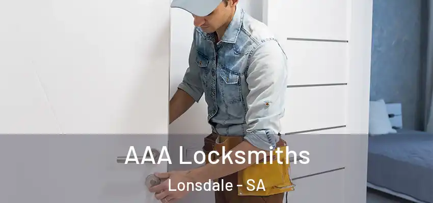 AAA Locksmiths Lonsdale - SA