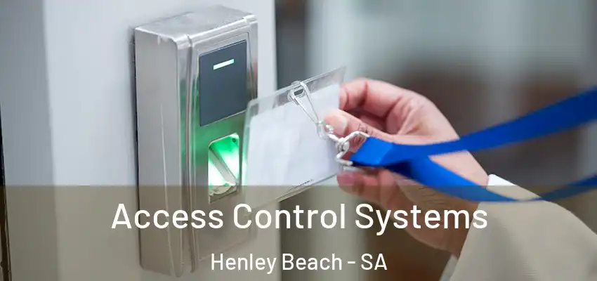 Access Control Systems Henley Beach - SA