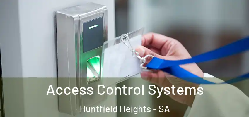 Access Control Systems Huntfield Heights - SA