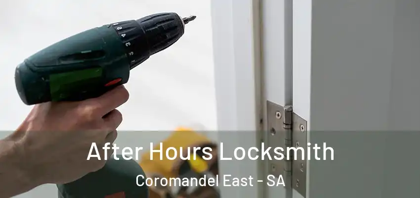 After Hours Locksmith Coromandel East - SA