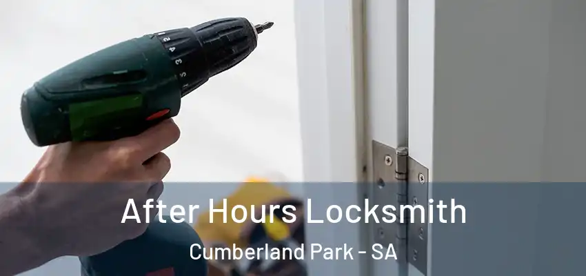 After Hours Locksmith Cumberland Park - SA