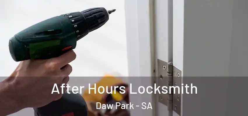  After Hours Locksmith Daw Park - SA