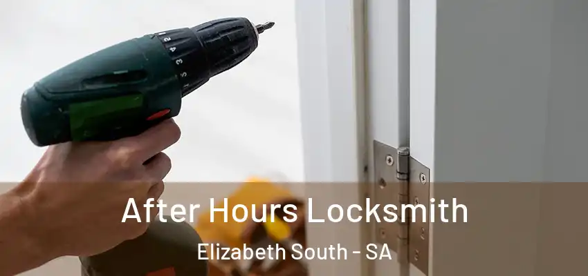  After Hours Locksmith Elizabeth South - SA