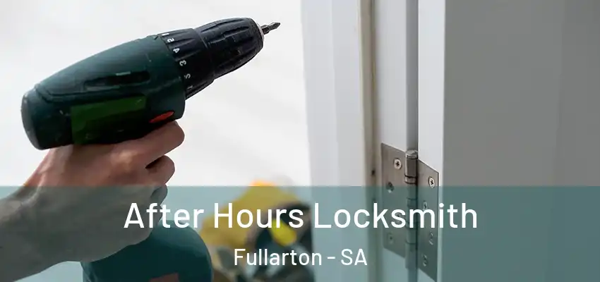 After Hours Locksmith Fullarton - SA