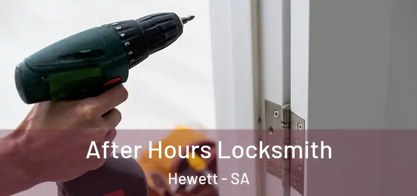  After Hours Locksmith Hewett - SA