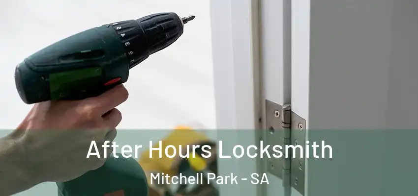 After Hours Locksmith Mitchell Park - SA