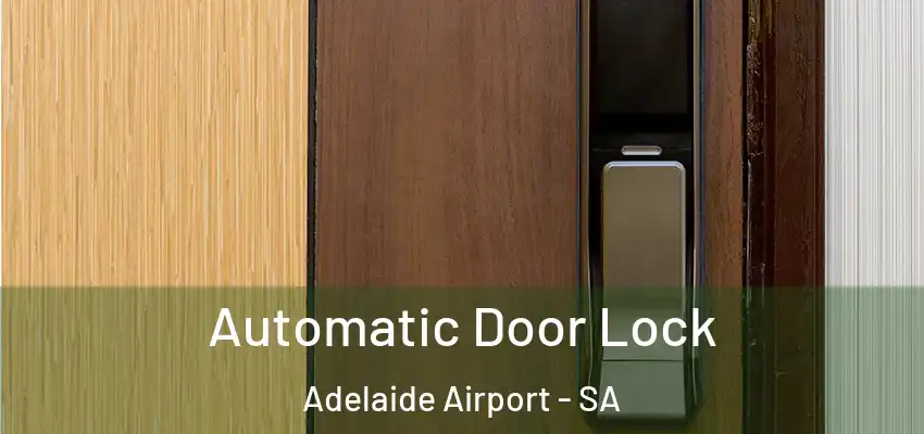  Automatic Door Lock Adelaide Airport - SA