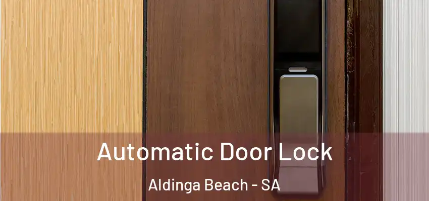 Automatic Door Lock Aldinga Beach - SA