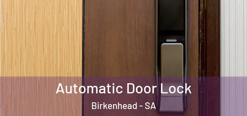Automatic Door Lock Birkenhead - SA