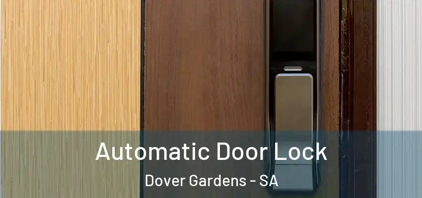  Automatic Door Lock Dover Gardens - SA
