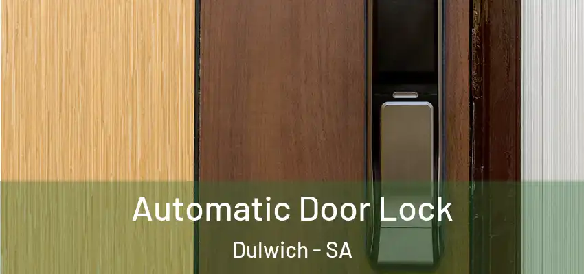 Automatic Door Lock Dulwich - SA