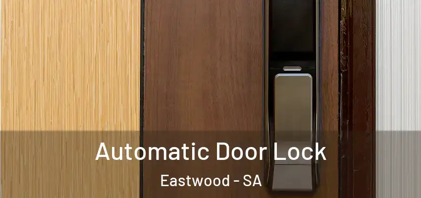 Automatic Door Lock Eastwood - SA