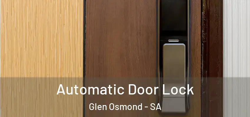 Automatic Door Lock Glen Osmond - SA
