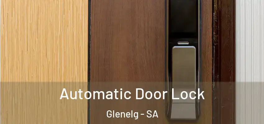 Automatic Door Lock Glenelg - SA
