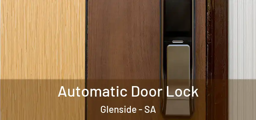 Automatic Door Lock Glenside - SA