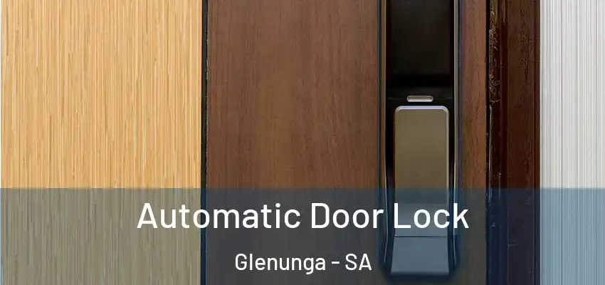 Automatic Door Lock Glenunga - SA