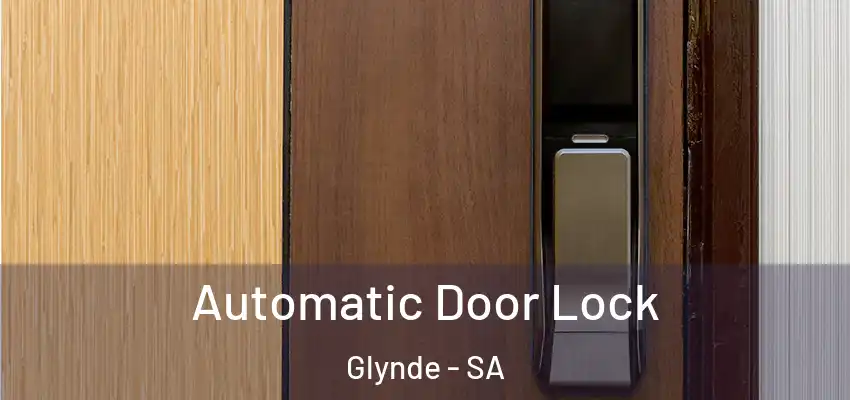 Automatic Door Lock Glynde - SA