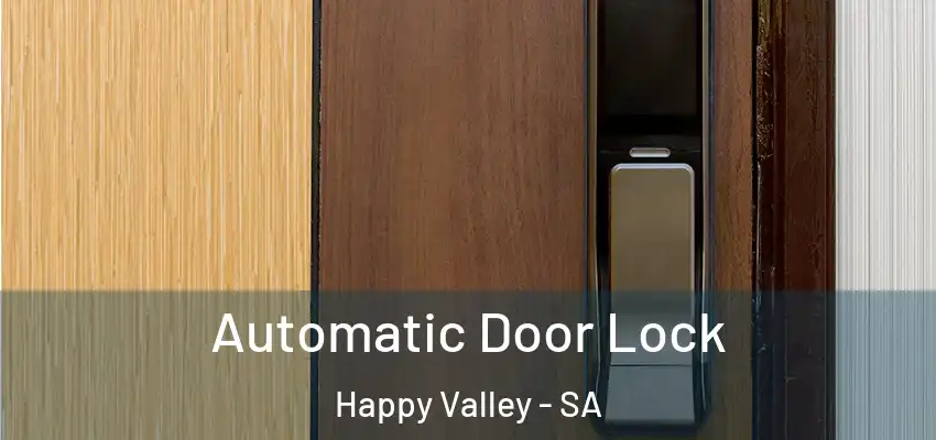  Automatic Door Lock Happy Valley - SA
