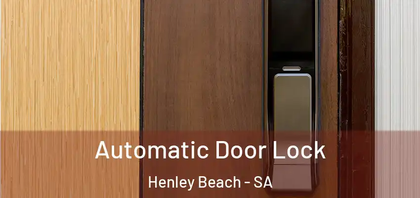 Automatic Door Lock Henley Beach - SA
