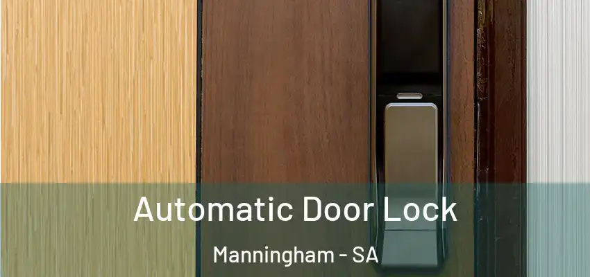 Automatic Door Lock Manningham - SA