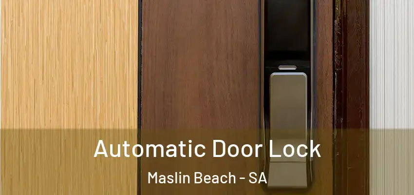 Automatic Door Lock Maslin Beach - SA