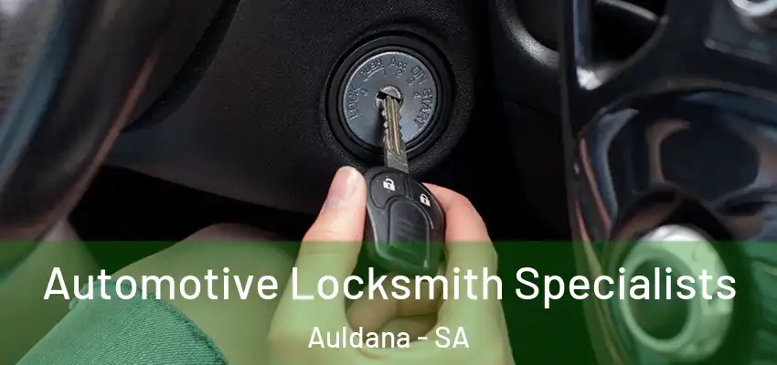 Automotive Locksmith Specialists Auldana - SA