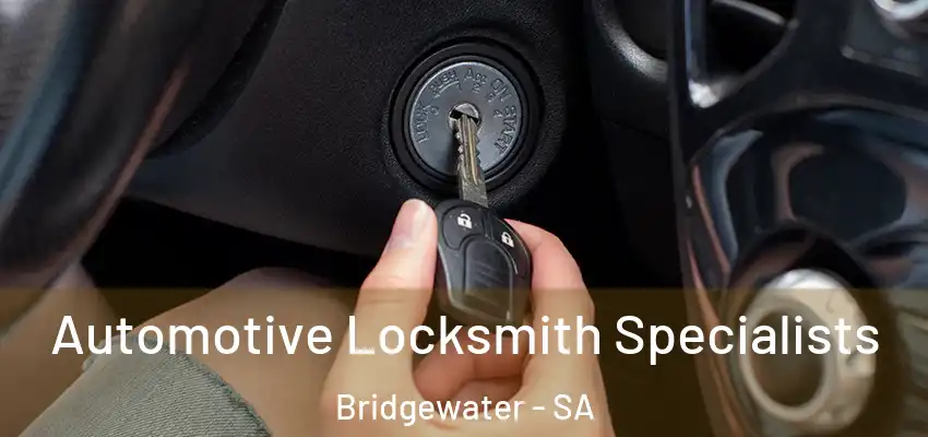 Automotive Locksmith Specialists Bridgewater - SA