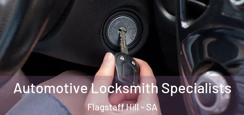Automotive Locksmith Specialists Flagstaff Hill - SA