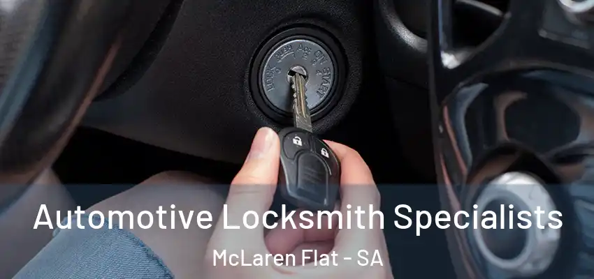 Automotive Locksmith Specialists McLaren Flat - SA