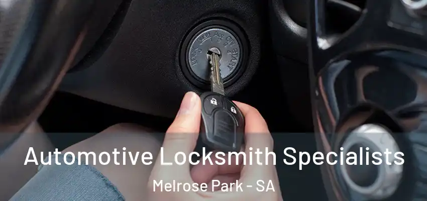 Automotive Locksmith Specialists Melrose Park - SA