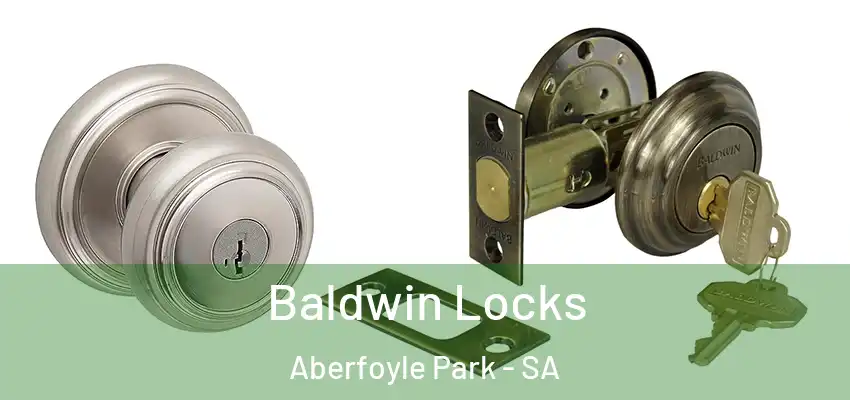 Baldwin Locks Aberfoyle Park - SA