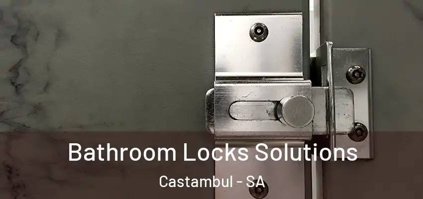  Bathroom Locks Solutions Castambul - SA
