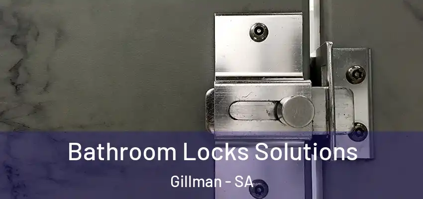 Bathroom Locks Solutions Gillman - SA
