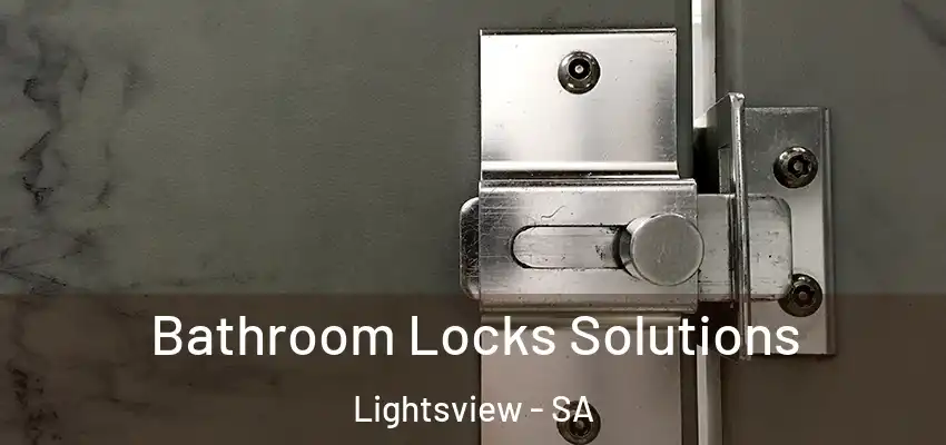  Bathroom Locks Solutions Lightsview - SA