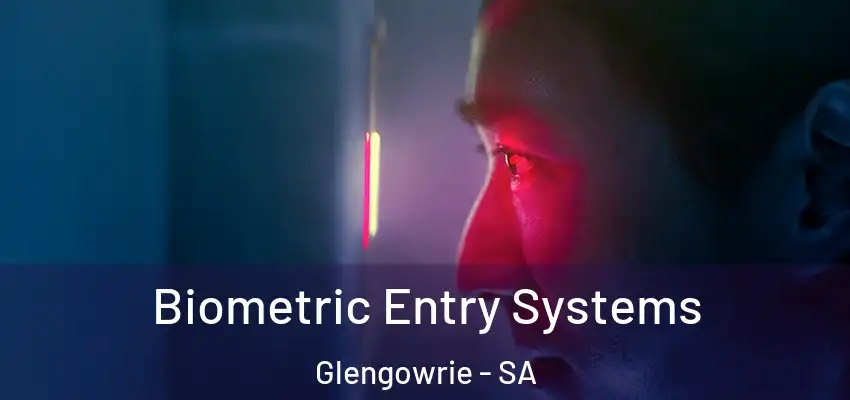 Biometric Entry Systems Glengowrie - SA
