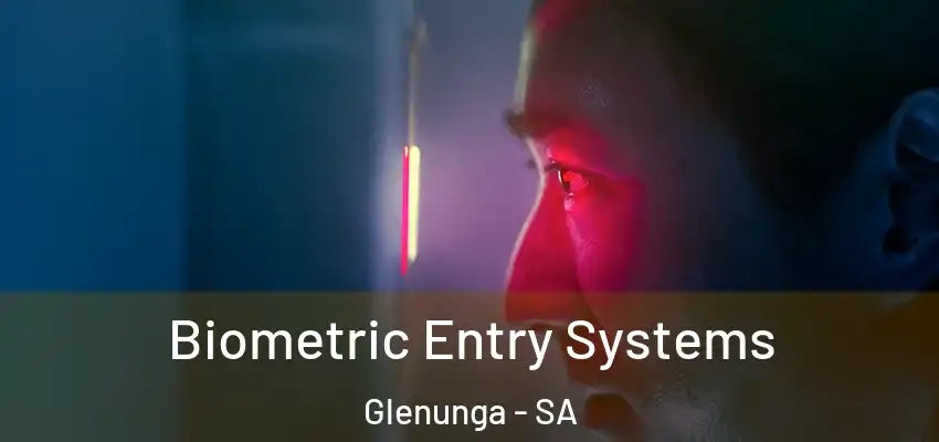 Biometric Entry Systems Glenunga - SA