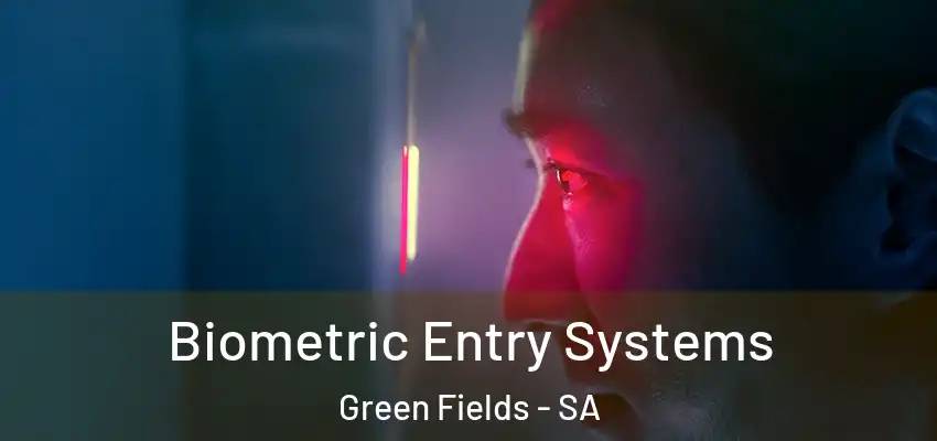 Biometric Entry Systems Green Fields - SA