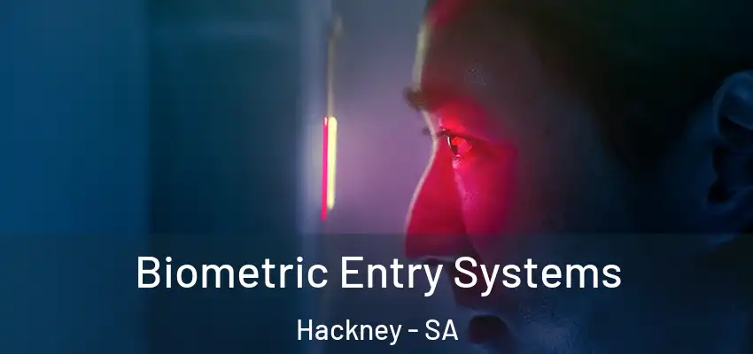 Biometric Entry Systems Hackney - SA