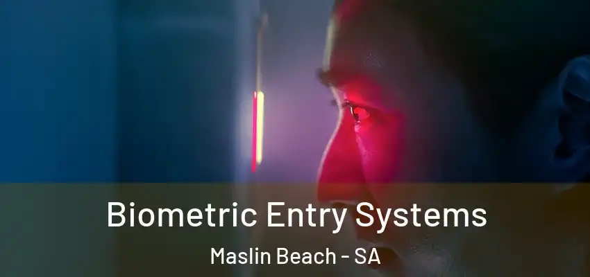 Biometric Entry Systems Maslin Beach - SA