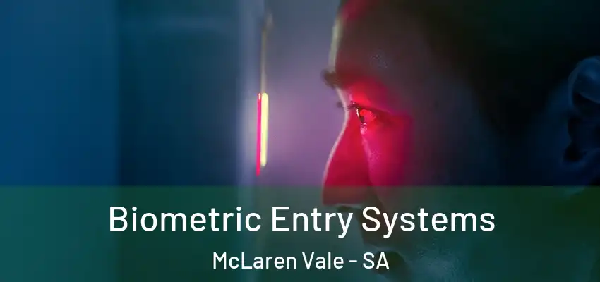 Biometric Entry Systems McLaren Vale - SA