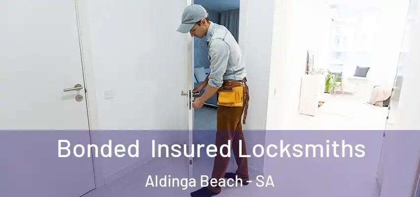 Bonded Insured Locksmiths Aldinga Beach - SA